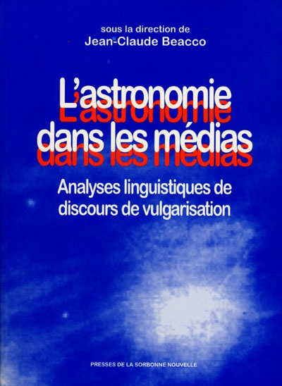 L'astronomie dans les médias : analyses linguistiques de discours de vulgarisation