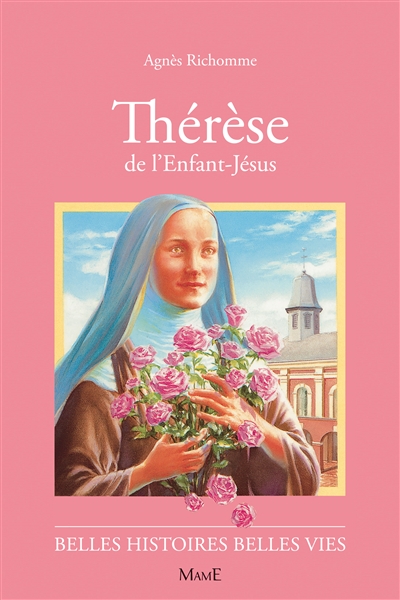 Thérèse de l'Enfant-Jésus - Agnès Richomme