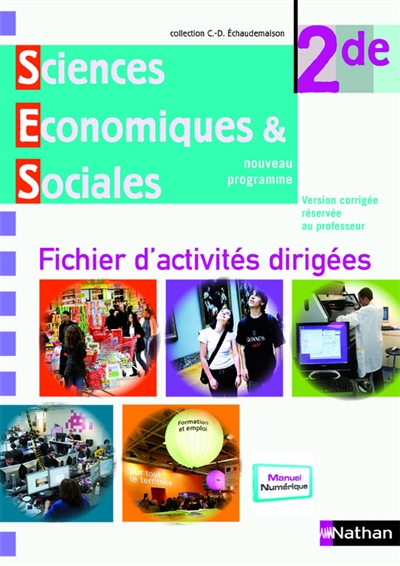 Sciences économiques et sociales 2de : fichier d'activités dirigées : fichier de l'élève