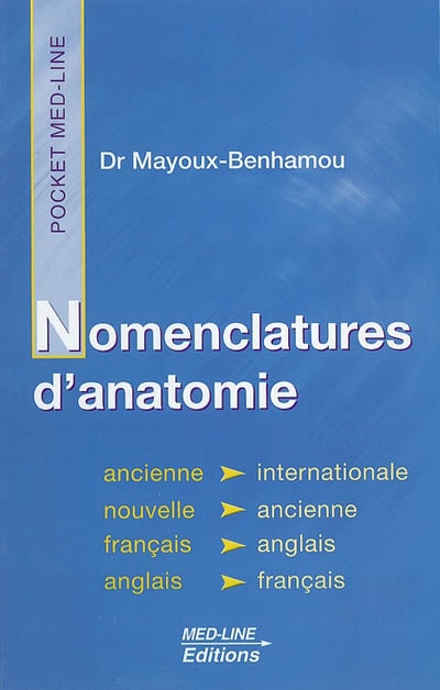 Nomenclatures d'anatomie : ancienne, internationale, nouvelle : français-anglais, anglais-français