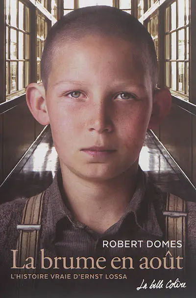 La brume en août : l'histoire vraie d'Ernst Lossa