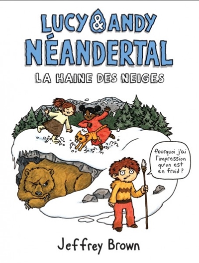 Lucy & Andy Néandertal. Vol. 2. Un temps d'ours