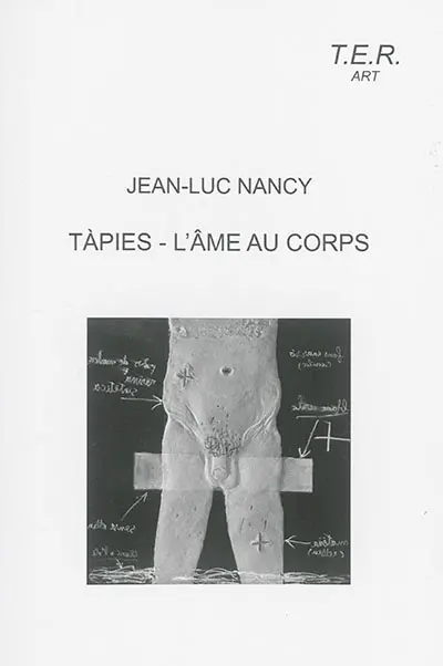 Tàpies : l'âme au corps