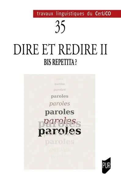 Dire et redire. Vol. 2. Bis repetita ?