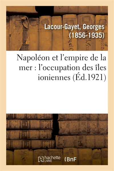 Napoléon et l'empire de la mer : l'occupation des îles ioniennes