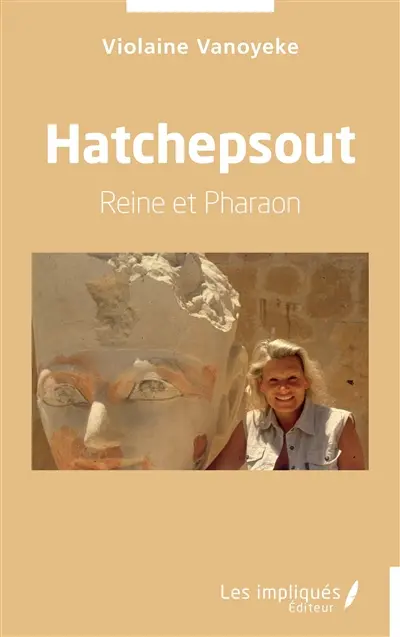 Hatchepsout : reine et pharaon
