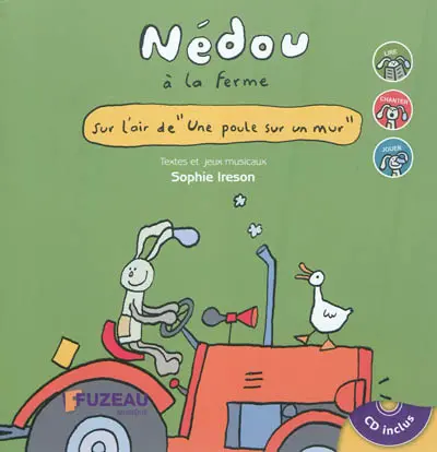 Nédou à la ferme : sur l'air de Une poule sur un mur
