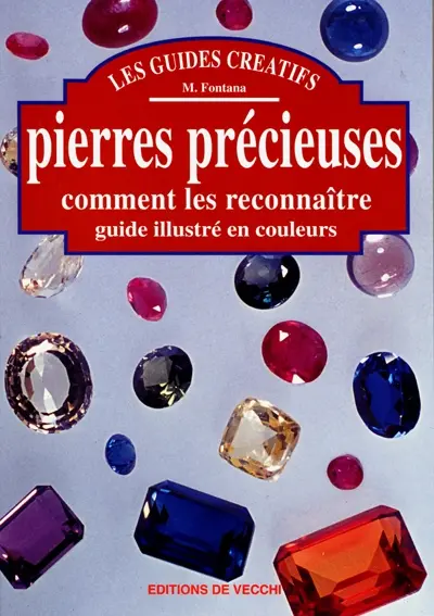 Pierres précieuses : comment les reconnaître, guide illustré en couleurs