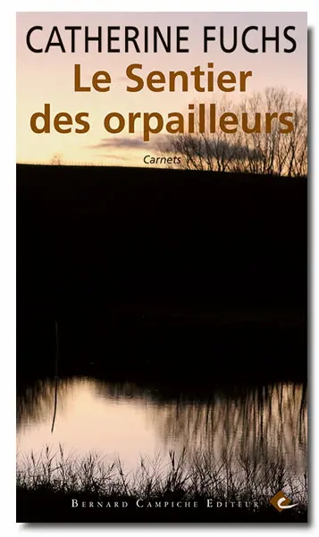 Le sentier des orpailleurs : carnets