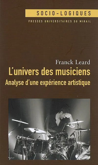 L'univers des musiciens : analyse d'une expérience artistique