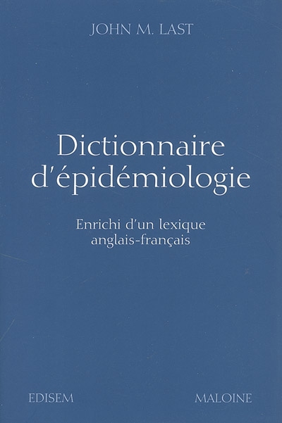 Dictionnaire d'épidémiologie : enrichi d'un lexique anglais-français