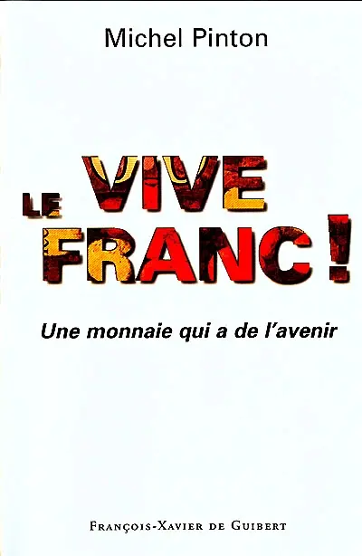 Vive le franc : une monnaie qui a de l'avenir