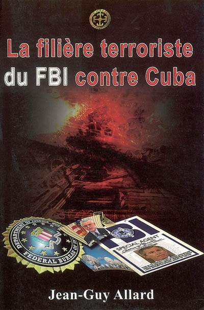 La filière terroriste du FBI contre Cuba