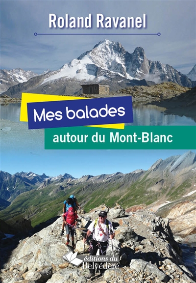 Mes balades autour du Mont-Blanc