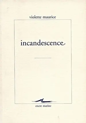 Incandescence : échos intérieurs