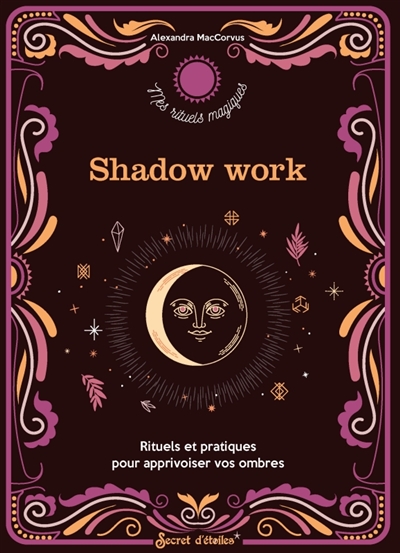 Shadow work : rituels et...