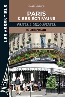 Paris & ses écrivains : visites & découvertes