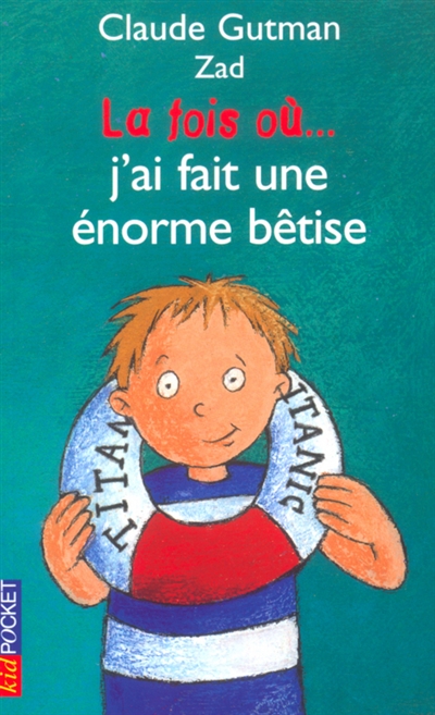 La fois où j'ai fait une énorme bêtise