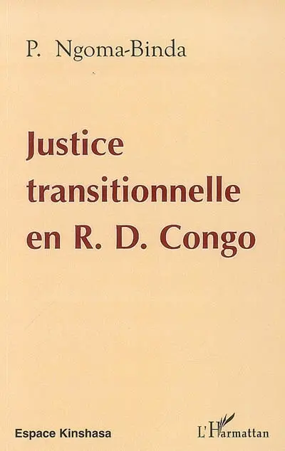 Justice transitionnelle en R.D. Congo : une expérience de commission, Vérité et réconciliation
