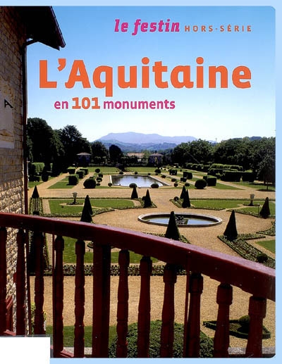Festin (Le), hors série. L'Aquitaine en 101 monuments