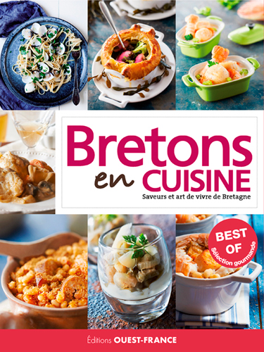 Bretons en cuisine : saveurs et art de vivre de Bretagne : best of sélection gourmande