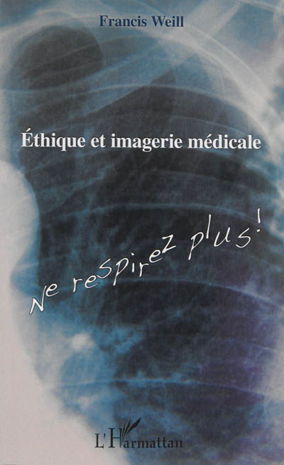 Ethique et imagerie médicale : ne respirez plus !