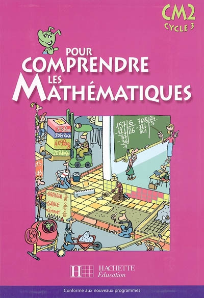 Pour comprendre les mathématiques, CM2, cycle 3 : livre de l'élève