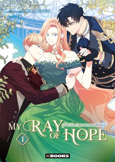 My ray of hope : j'ai élevé un servant obsessif, tome 1