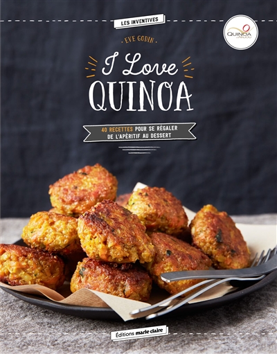 I love quinoa : 40 recettes...