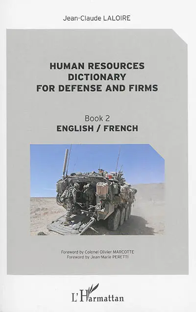 Dictionnaire des ressources humaines de la défense et de l'entreprise : français-anglais, anglais-français. Vol. 2. English-French. Human resources dictionary for defense and firms : French-English, English-French. Vol. 2. English-French