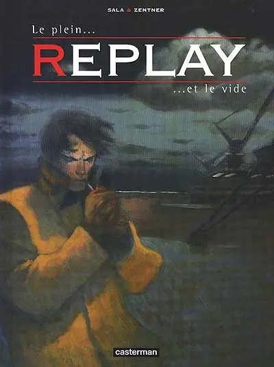 Replay. Vol. 2. Le plein et le vide