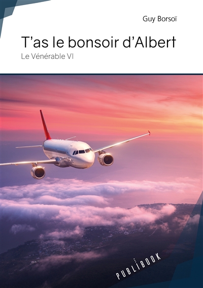 T'as le bonsoir d'albert : Le Vénérable VI