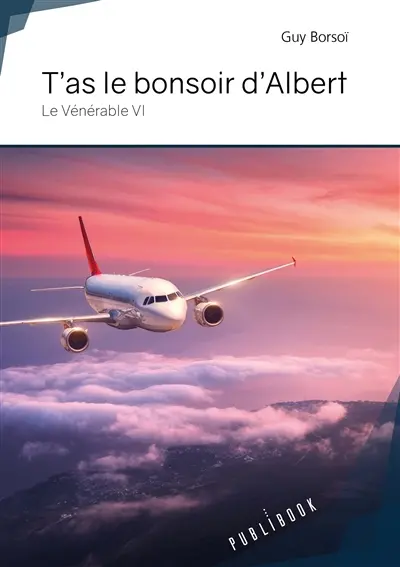 T'as le bonsoir d'albert : Le Vénérable VI