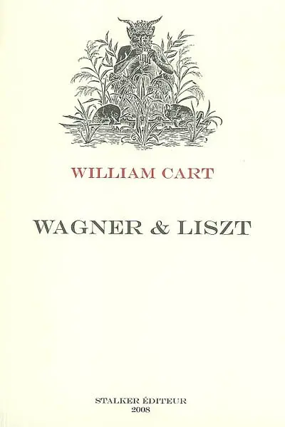 Wagner & Liszt : d'après leur correspondance