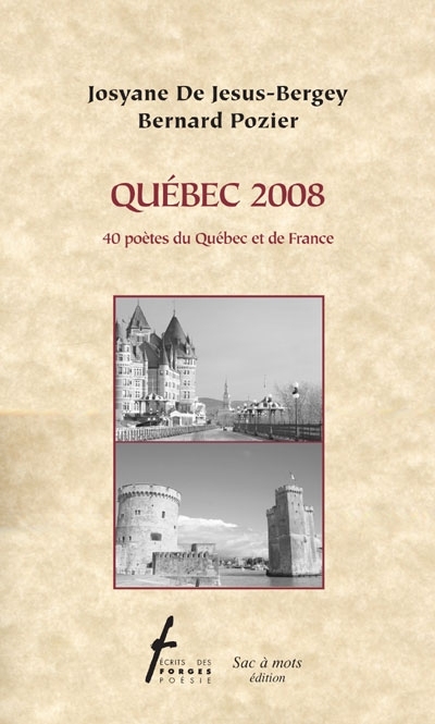 Québec 2008 : 40 poètes du Québec et de France