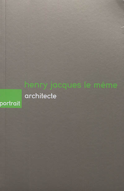 Henry Jacques Le Même : architecte