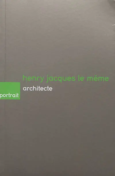 Henry Jacques Le Même : architecte