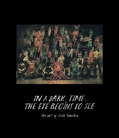 In a dark time, the eye begins to see : the art of Julia Soboleva