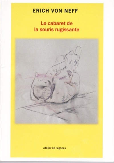 Le cabaret de la souris rugissante. The cabaret of the roaring mouse