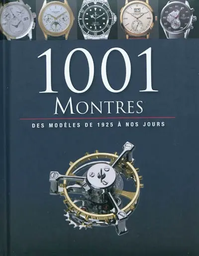 1.001 montres : des modèles de 1925 à nos jours