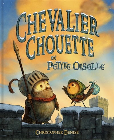 Chevalier Chouette. Chevalier Chouette et Petite Oiselle