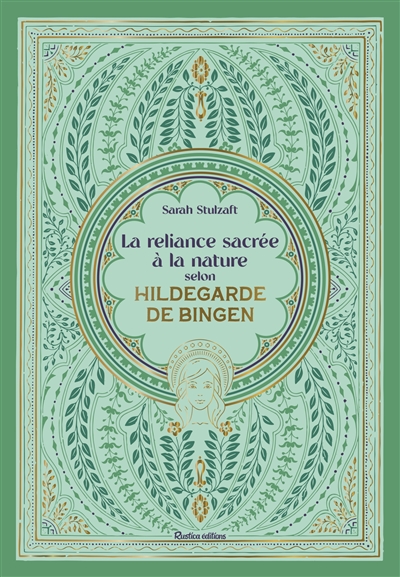 La reliance sacrée à la nature selon Hildegarde de Bingen
