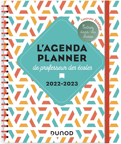 L'agenda planner de professeur des écoles : 2022-2023
