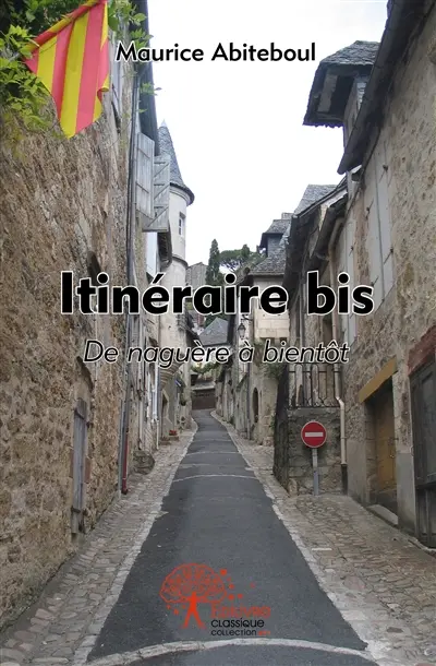 Itinéraire bis : De naguère à bientôt