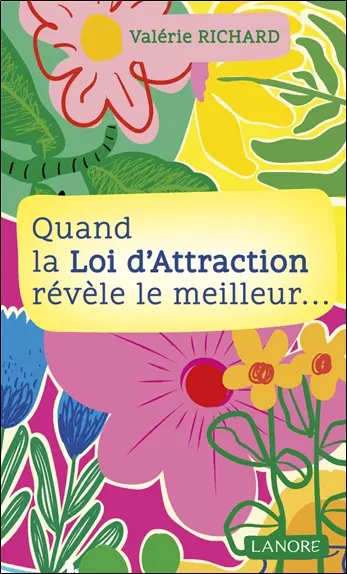 Quand la loi d'attraction révèle le meilleur...