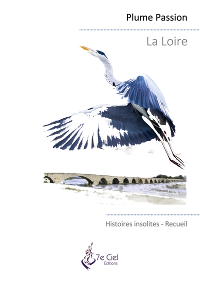 La Loire : Histoires insolites