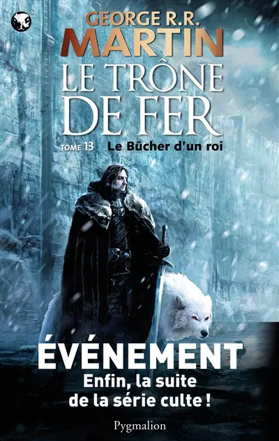 Le trône de fer. Vol. 13. Le bûcher d'un roi