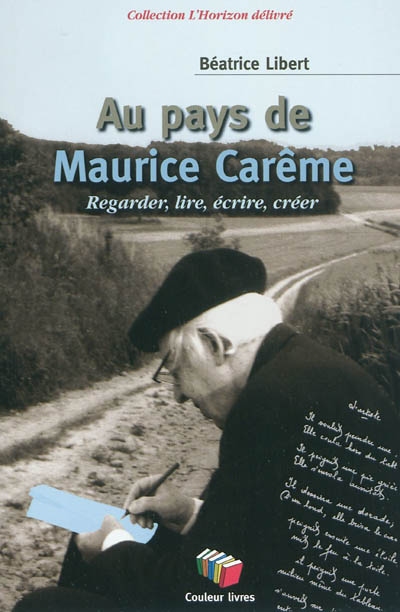 Au pays de Maurice Carême : regarder, lire, écrire, créer