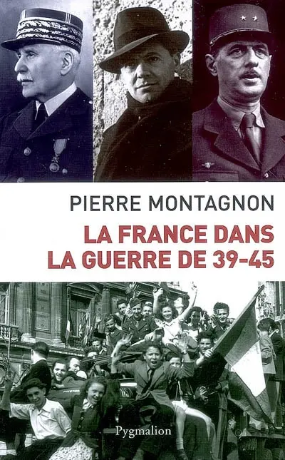 La France dans la guerre de 39-45