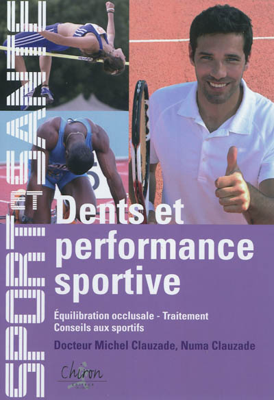 Dents et performance sportive : équilibration occlusale, traitement, conseils aux sportifs